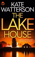 LAKE HOUSE a totally gripping crime thriller full of twists