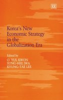 Korea's New Economic Strategy in the Globalization Era