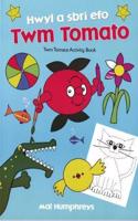 Hwyl a Sbri Efo Twm Tomato