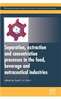 Separation, Extraction and Concentration Processes in the Food, Beverage and Nutraceutical Industries