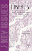 Liberty: Contemporary Responses to John Stuart Mill: No. 1 (Key Issues S.)