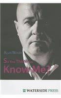 So You Think You Know Me?