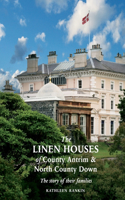 Linen Houses of County Antrim and North County Down