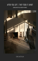 After You Left / They Took It Apart: Demolished Paul Rudolph Homes