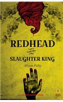 Redhead and the Slaughter King