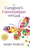 Caregiver's Conversations with God