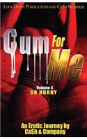 Cum For Me 4