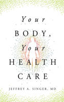 Your Body, Your Health Care