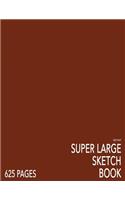 Deep Rust Super Large Sketchbook: Big Softcover Sketchbook, 625 Pages, Giant Sketchbook, Large Sketchbook for Drawing