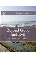 Beyond Good and Evil: A Classic Bestseller