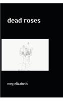 Dead Roses