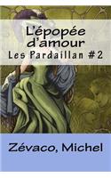 L'épopée d'amour: Les Pardaillan #2