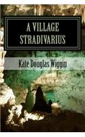 A Village Stradivarius