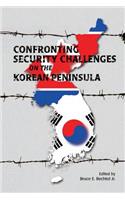 Confronting Security Challenges on the Korean Peninsula