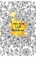 I can and I will Watch me