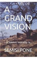 A Grand Vision
