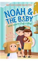 Noah and the baby who won't stop crying