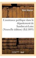 L'Assistance Publique Dans Le Département de Sambre-Et-Loire Nouvelle Édition