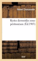 Kystes Dermoïdes Sous-Péritonéaux