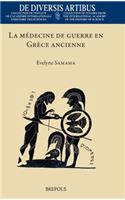La Medecine de Guerre En Grece Ancienne