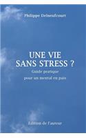 vie sans stress ?