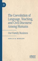 Coevolution of Language, Teaching, and Civil Discourse Among Humans