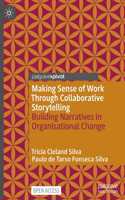 Making Sense of Work Through Collaborative Storytelling