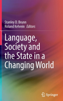 Language, Society and the State in a Changing World