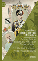 Modernizing Europe's Imperial Monarchies