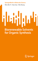 Biorenewable Solvents for Organic Synthesis