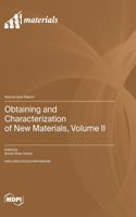Obtaining and Characterization of New Materials, Volume II