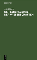 Der Lebensgehalt Der Wissenschaften: Wissenschaftstheoretische Grundfragen