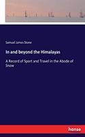 In and beyond the Himalayas