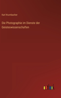 Die Photographie im Dienste der Geisteswissenschaften