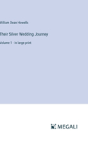 Their Silver Wedding Journey: Volume 1 - in large print