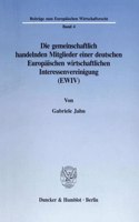 Die Gemeinschaftlich Handelnden Mitglieder Einer Deutschen Europaischen Wirtschaftlichen Interessenvereinigung (Ewiv)