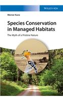 Species Conservation in Managed Habitats