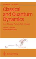 Classical and Quantum Dynamics: From Classical Paths to Path Integrals