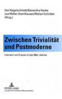 Zwischen Trivialitaet und Postmoderne