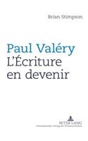 Paul Valery: l'Ecriture En Devenir
