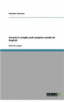 Accent in simple and complex words of English