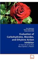 Evaluation of Carbohydrates, Biocides, and Ethylene Action Inhibitor