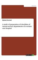 A study of preperation of checklists of various service departments of a tertiary care hospital