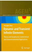 Dynamic and Transient Infinite Elements: Theory and Geophysical, Geotechnical and Geoenvironmental Applications