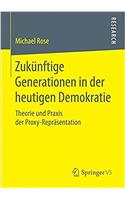 Zukünftige Generationen in Der Heutigen Demokratie