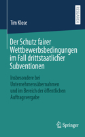Der Schutz Fairer Wettbewerbsbedingungen Im Fall Drittstaatlicher Subventionen