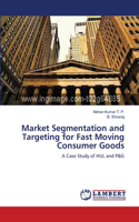 Market Segmentation and Targeting for Fast Moving Consumer Goods