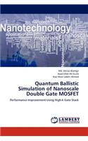 Quantum Ballistic Simulation of Nanoscale Double Gate Mosfet