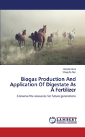 Biogas Production and Application of Digestate as a Fertilizer
