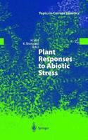 Plant Responses to Abiotic Stress (Topics in Current Genetics, Volume 4) [Special Indian Edition - Reprint Year: 2020] [Paperback] Heribert Hirt; Kazuo Shinozaki